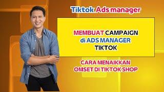 STEP BY STEP IKLAN TIKTOK ADS DI ADS MANAGER KE TIKTOK SELLER 2024