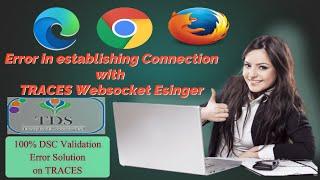How to Solve Error in establishing connection with TRACES Websocket Esigner ||