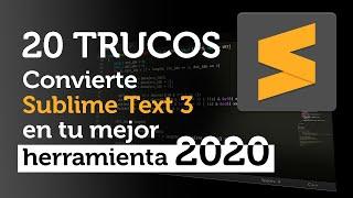  20 TRUCOS  para convertir Sublime Text en tu mejor herramienta 2020