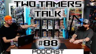 Two Tamers Talk - Episode 88 (DeathX Gets Better In BT-16?!)