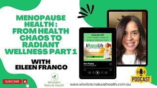 From Health Chaos to Radiant Wellness Part 1| A Magical Life: Health, wealth & weight loss