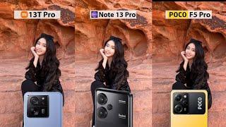 Xiaomi 13T Pro Vs Redmi Note 13 Pro vs Poco F5 Pro Camera Test Comparison