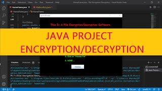 Files Encryption/Decryption | Java Project