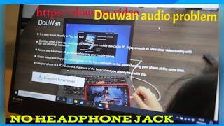 How to setup audio problems in douwan   with no headphone jack mobile | DOUWAN audio problems