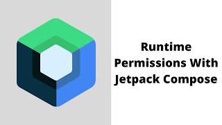 Runtime Permissions With Jetpack Compose