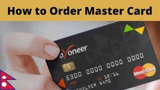How to order Payoneer MasterCard in Nepal | Master Card in Nepal