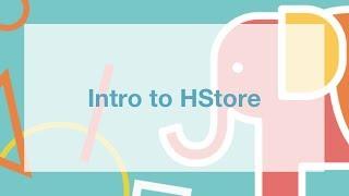 Intro to HStore