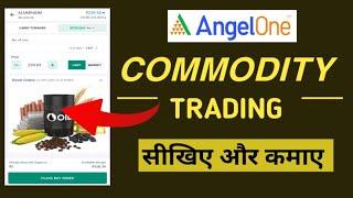 Angleone Commodity Trading कैसे करे ? Commodity Trading Basics | Commodity Trading New Update | MSM