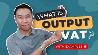 Output VAT in the Philippines (Value-Added Tax)