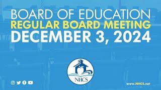 NHCS Board of Ed. Regular Meeting | Dec. 3rd, 2024