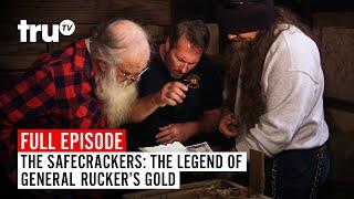 The Safecrackers | FULL EPISODE: The Legend of General Rucker's Gold | truTV