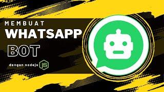 WhatsApp Bot dengan Node.js: Solusi Otomatisasi Chat