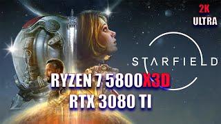 Starfield | Ryzen 7 5800x3d + RTX 3080 TI | ULTRA (2K)