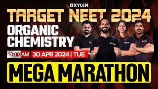 Target NEET 2024 - Organic Chemistry | Mega Marathon | Xylem NEET
