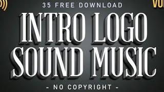 35 Intro Logo Sound Music No Copyright ~#intrologosoundmusic #introsoundeffects