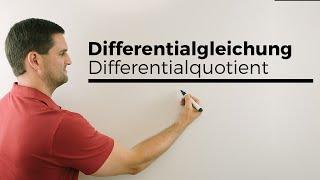 Differentialgleichung, Differenzialgleichung, Rückblick Differentialquotient | Mathe by Daniel Jung