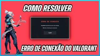 ( VALORANT ) COMO RESOLVER ERRO DE CONEXÃO DO VALORANT