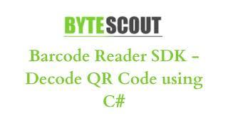 ByteScout Barcode Reader SDK - Decode QR Code using C#