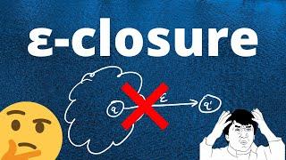 ε-closure: what is it? (epsilon closure)
