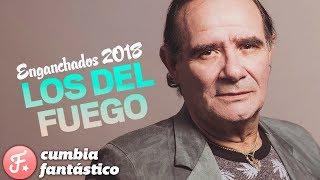 Los del Fuego 2018 - Enganchados │ Grandes exitos