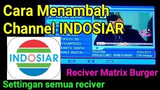 Cara Mencari Channel INDOSIAR di semua receiver parabola