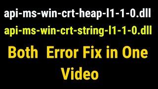 Fix api-ms-win-crt-string -l1-1-0.dll  || fix api-ms-win-crt-heap -l1-1-0.dll is missing in hindi
