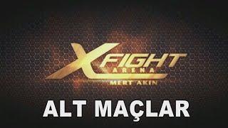 X Fight Arena 2 - Alt Karşılaşmalar...