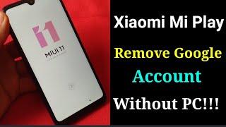 Xiaomi Mi Play /Remove Google Account Bypass FRP. Without PC!!!