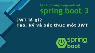 Java spring boot 3 tutorial: what is JWT, how to create, sign and verify a JWT token