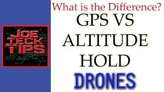 GPS vs Altitude hold drones | JoeteckTips