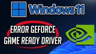 Error al Instalar Geforce Game Ready Driver en Windows 11/10 - Solucion