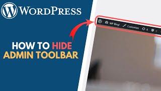 How to HIDE Admin Toolbar in WordPress