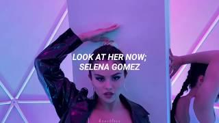 Selena Gomez - Look At Her Now (Sub. Español)