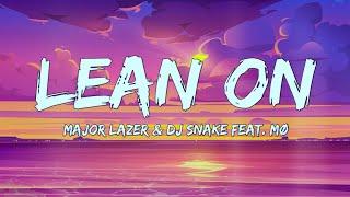 Major Lazer & DJ Snake - Lean On (Lyrics) Feat. MØ