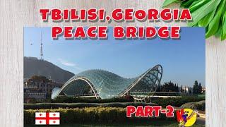 GEORGIA: PEACE BRIDGE ! TBILISI