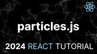 NEW 2024 React Particle JS Tutorial