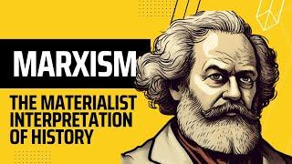 23. Marxism & the Materialist Interpretation of History