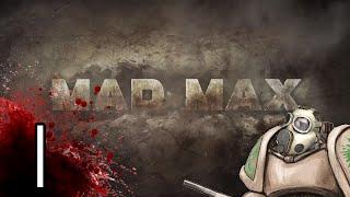 Let's Play MAD MAX - MAD MAX PC GAMEPLAY!? - Part 1