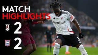 HIGHLIGHTS | Fulham 2-2 Ipswich | Point A Piece At CC