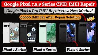 Google Pixel 7,8,9 Series IMEI Repair By CPID Method | After Repair IMEI 00000 Fix Solution | 2025