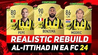 AL ITTIHAD REALISTIC REBUILD ON EA FC 24 CAREER MODE! ft. BENZEMA, MODRIC, PEPE...etc