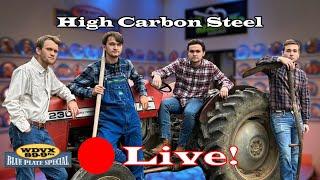 High Carbon Steel - Live on The WDVX Blue Plate Special 12/14/2024