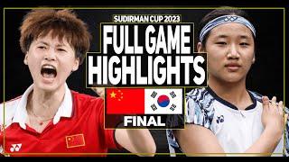 CHEN Yu Fei vs AN Se Young Badminton Sudirman Cup 2023 | China vs Korea | Final