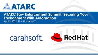 ATARC Law Enforcement Summit: Securing Your Environment with Automation