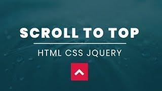 How to Create Scroll to Top Button with JQuery