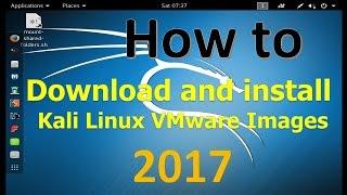 How to Download and install Kali Linux VMware Images