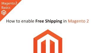 How to Enable Free Shipping in Magento 2