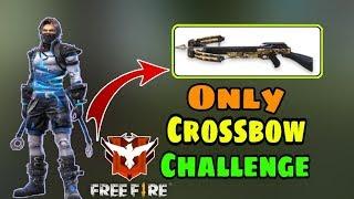 Only Crossbow Challenge || Garena Free Fire || Desi Gamers