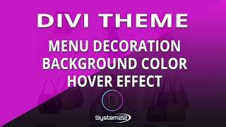 Divi Theme Menu Decoration Background Color Hover Effect 