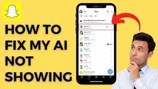 How To FIX My AI Not Showing Up On Snapchat!